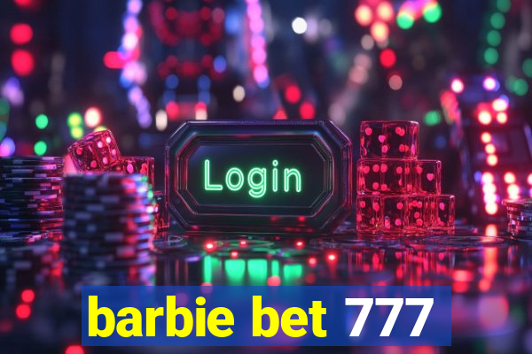 barbie bet 777